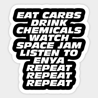 Carbs, Chemicals, Great Movies and Beautiful Music Sticker